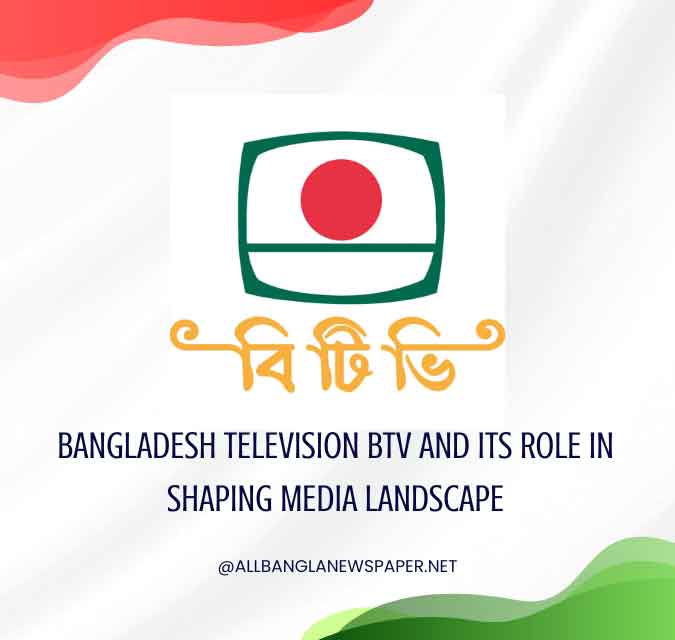 Bangladesh Television (BTV)